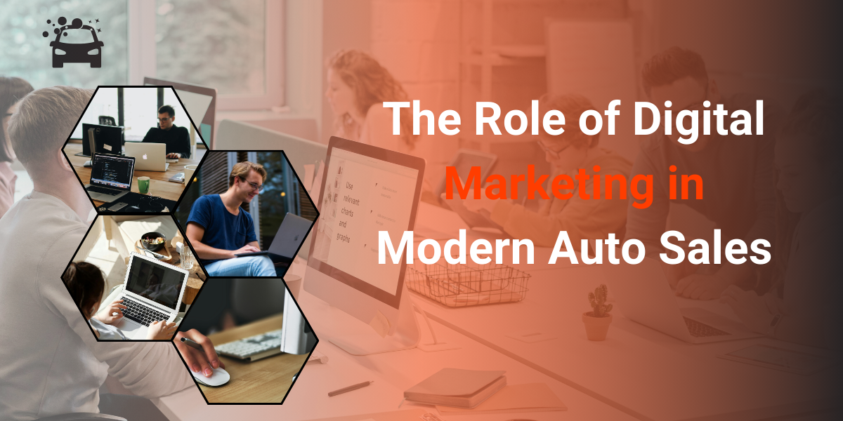 The Role of Digital Marketing in Modern Auto Sales